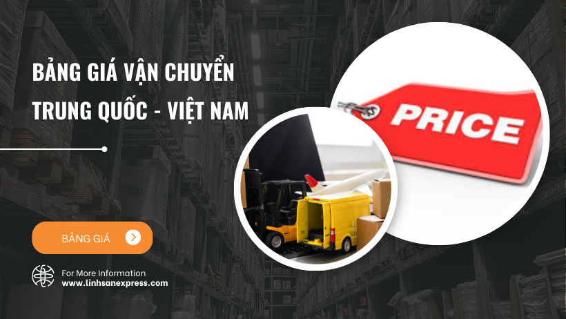 Bảng giá vận chuyển Trung Quốc Việt Nam